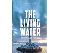 The Living Water Paperback Book By Mariah Schneider