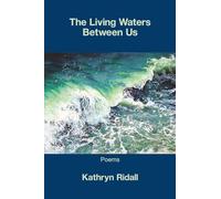 The Living Waters Between Us