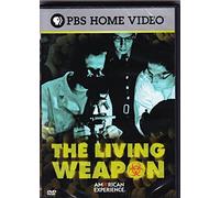The Living Weapon (American Experience)