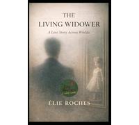 The Living Widower: A Love Strory across words