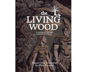 The Living Wood Movie Script