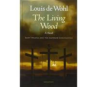 The Living Wood: Saint Helena and the Emperor Constantine