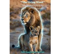 **The Living Word**: **"Father" Speaks with "Son of Man"**
