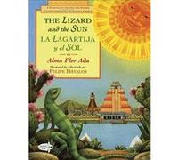 The Lizard and the Sun La Lagartija y el Sol by Alma Flor Ada Alma Flora Ada, Rosalma Zubizarreta-Ada (Auteur)