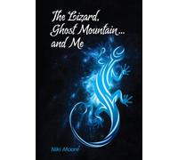 The Lizard, Ghost Mountain... and Me