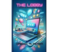 THE LOBBY: ...where avatars love and lie...