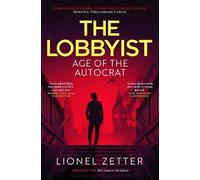THE LOBBYIST AGE OF THE AUTOCRAT