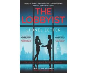 The Lobbyist: 'He may be a bastard. But he's our bastard.'