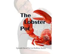 The Lobster Pot: Volume One of the Lee Bedtime Stories