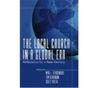 The Local Church in a Global Era: Reflections for a New Century