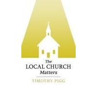The Local Church Matters