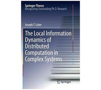 The Local Information Dynamics Of Distributed Computation In Complex Systems