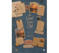 THE LOCAL LOVE CLUB: FOR EVERY HEART THAT HAS EVER CALLED SOMEONE HOME