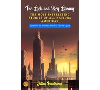 The Lock and Key Library: The Most Interesting stories of all Nations: American (Edition2023)