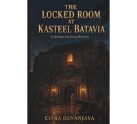 THE LOCKED ROOM AT KASTEEL BATAVIA: A Quirijn Leclercq Mystery