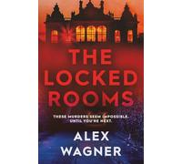 The Locked Rooms: These murders seem impossible. Until you're next.
