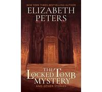 The Locked Tomb Mystery: and Other Stories