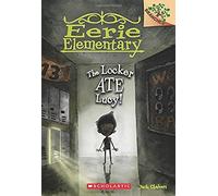 The Locker Ate Lucy!: A Branches Book (Eerie Elementary #2)