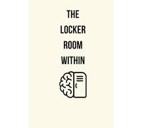 The Locker Room Within