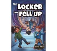 The Locker That Fell Up: For Kids Who Speak Up Before They’re Sure