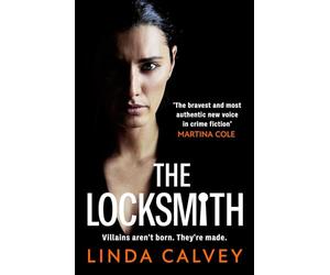 The Locksmith: 'The bravest new voice in crime fiction' Martina Cole