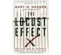 The Locust Effect Gary A. Haugen Gary A Haugen - Victor Boutros (Auteur)