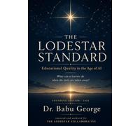 THE LODESTAR STANDARD: Educational Quality in the Age of AI