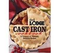 The Lodge Cast Iron Cookbook by The Lodge Company The Lodge Company (Auteur)