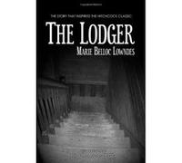 The Lodger Belloc Marie Lowndes, Phillip J. Morledge (Auteur)