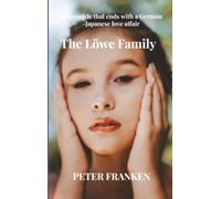 The Löwe Family: A chronicle that ends with a German-Japanese love affair