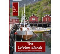 The Lofoten Islands: A Visual Journey Through Norway's Majestic Archipelago, Perfect Gift for tourism & travel lovers.....Relaxing & Meditation(Travel Coffee Table Picture Book)