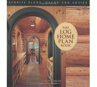 The Log Home Plan Book
