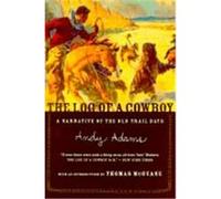 The Log of a Cowboy Andy Adams (Auteur)
