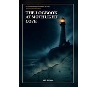 The Logbook at Mothlight Cove: A Lighthouse Mystery Novella