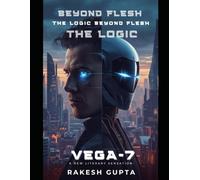 THE LOGIC BEYOND FLESH: When VEGA said No