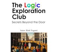 The Logic Exploration Club: Secrets Beyond the Door