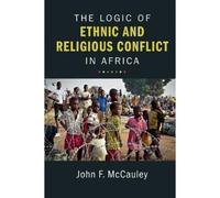 The Logic Of Ethnic And Religious Conflict In Africa