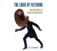 The Logic Of Filtering: How Noise Shapes The Sound Of Recorded Music