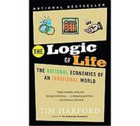 The Logic of Life Tim Harford (Auteur)