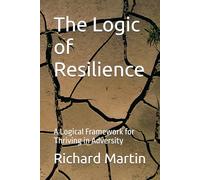 The Logic of Resilience: A Logical Framework for Thriving in Adversity
