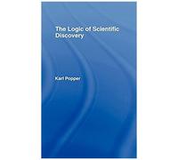 The Logic of Scientific Discovery, Routledge Classics Series Karl R. Popper (Auteur)