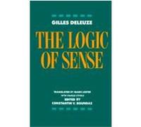 The Logic of Sense, European Perspectives: A Series in Social Thought and Cultural Ctiticism Gilles Deleuze (Auteur)