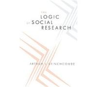 The Logic Of Social Research Arthur L. Stinchcombe (Auteur)