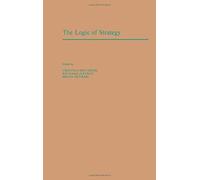 The Logic Of Strategy