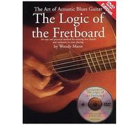The Art of Acoustic Blues Guitar: The Logic of the Fretboard