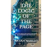 THE LOGIC OF THE PAGE: How the media influence emotions, relationships and thoughts