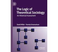 The Logic of Theoretical Sociology: An Historical Assessment