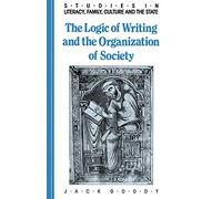The Logic of Writing and the Organization of Society