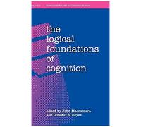 The Logical Foundations of Cognition, Vancouver Studies in Cognitive Science