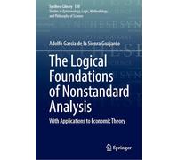 The Logical Foundations of Nonstandard Analysis: With Applications to Economic Theory